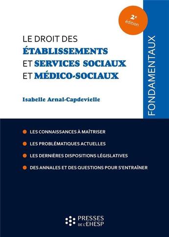 Couverture du livre « Le droit des établissements et services sociaux et médico-sociaux (2e édition) » de Isabelle Arnal-Capdevielle aux éditions Ehesp