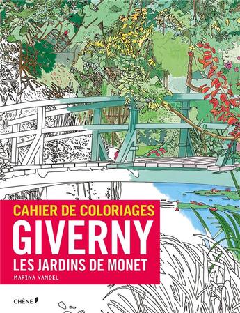 Couverture du livre « Cahier de coloriages ; Claude Monet ; les jardins de Giverny » de  aux éditions Chene