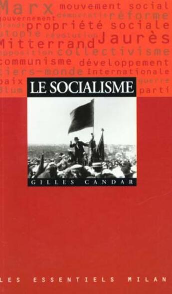 Couverture du livre « Le Socialisme » de Gilles Candar aux éditions Milan