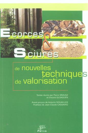 Couverture du livre « Ecorces et sciures. de nouvelles techniques de valorisation. journee d'echanges tenue a tulle, sept. » de Krausz.Gloaguen aux éditions Pu De Limoges