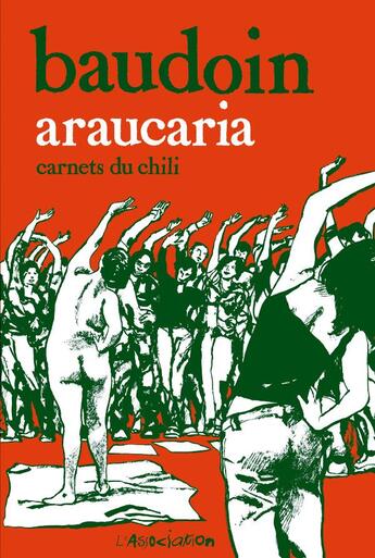 Couverture du livre « Araucaria ; carnets du Chili » de Edmond Baudoin aux éditions L'association