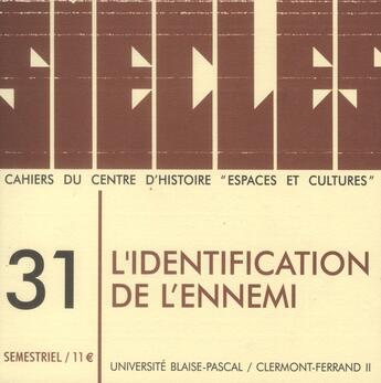 Couverture du livre « Siècles, n° 31/2010 : L'Identification de l'ennemi » de  aux éditions Pu De Clermont Ferrand