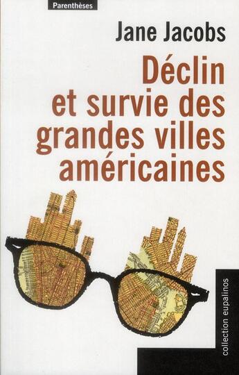 Couverture du livre « Déclin et survie des grandes villes américaines » de Jane Jacobs aux éditions Parentheses