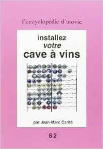 Couverture du livre « Installez votre cave a vins » de  aux éditions Utovie