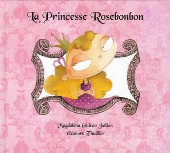 Couverture du livre « Princesse rosebonbon (la) » de Eleonore Thuillier aux éditions Kaleidoscope