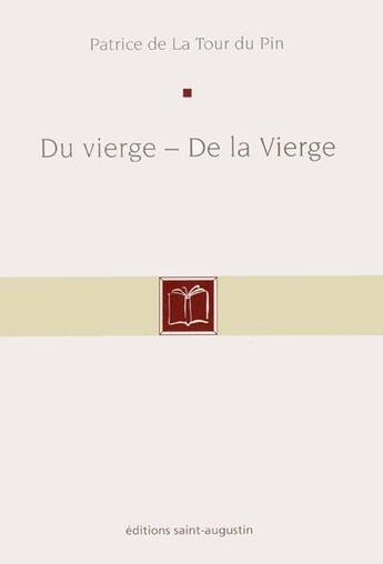 Couverture du livre « Du vierge ; de la vierge » de Patrice De La Tour Du Pin aux éditions Saint Augustin