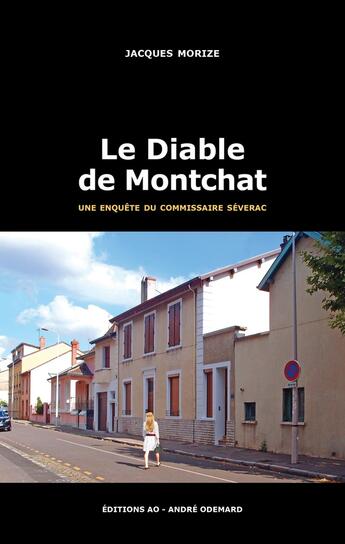 Couverture du livre « Le Diable de Montchat (une enquête du commissaire Séverac) » de Jacques Morize aux éditions Editions Ao