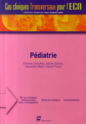 Couverture du livre « Pédiatrie » de Javouhey/Barats/Belo aux éditions Pradel