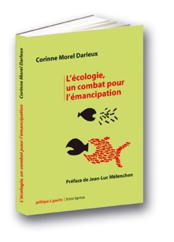 Couverture du livre « L'écologie, un combat pour l'émancipation » de Morel Darleux Corinn aux éditions Bruno Leprince