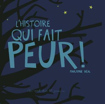 Couverture du livre « L'histoire qui fait peur ! » de Marjorie Beal aux éditions Des Ronds Dans L'o