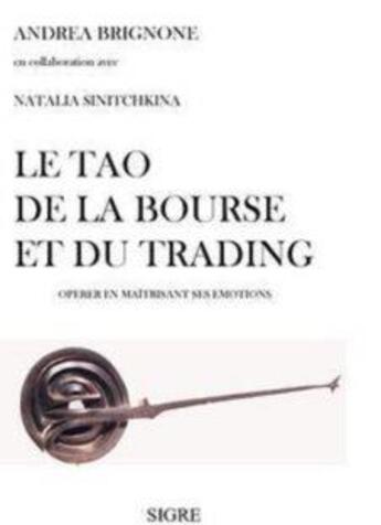 Couverture du livre « Le tao du trading et de la bourse » de Andrea Brignone et Natalia Sinitchkina aux éditions Afges