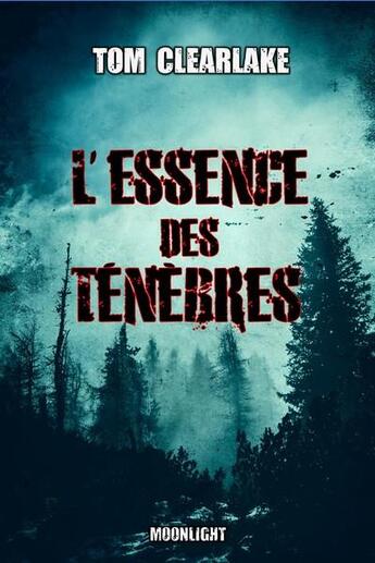 Couverture du livre « L'essence des ténèbres » de Anonyme aux éditions Moonlight