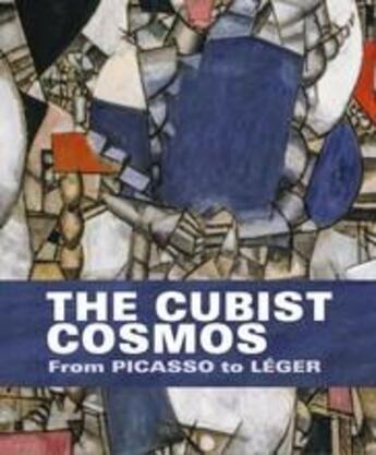 Couverture du livre « The cubist cosmos from picasso to leger » de Helfenstein Josef aux éditions Hirmer