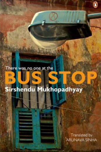 Couverture du livre « There was no one at the Bus Stop » de Mukhapadhyay Sirshendu aux éditions Penguin Books Ltd Digital