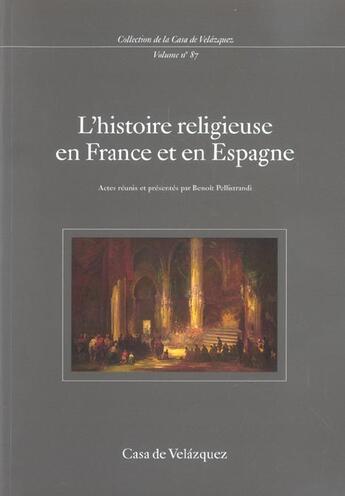 Couverture du livre « L'histoire religieuse en france et en espagne » de Benoît Pellistrandi aux éditions Casa De Velazquez