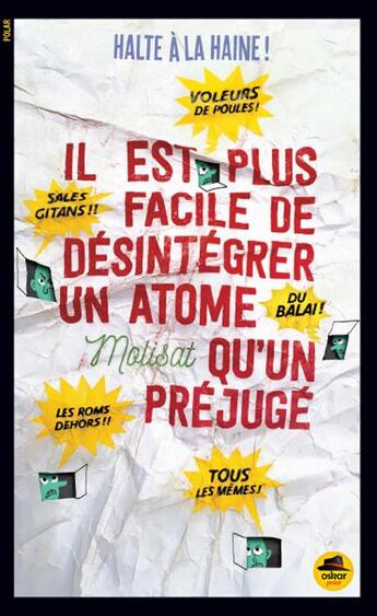 Couverture du livre « Il est plus facile de désintégrer un atome qu'un péjugé » de Molisat aux éditions Oskar