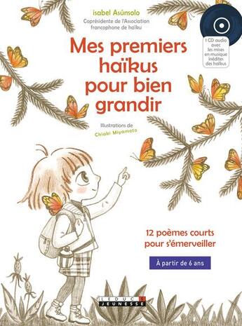 Couverture du livre « Le monde de Vera ; mes premiers haïkus pour bien grandir » de Isabel Asunsolo et Chiaki Miyamoto aux éditions Leduc.s Jeunesse