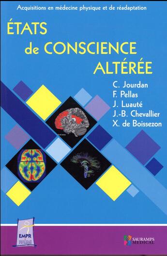 Couverture du livre « États de conscience altérée » de Xavier De Boissezon et C Jourdan et Frederic Pellas et Jacques Luaute et Jean-Baptiste Chevallier aux éditions Sauramps Medical