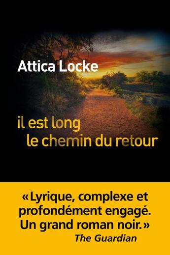 Couverture du livre « Il est long le chemin du retour » de Attica Locke aux éditions Liana Levi