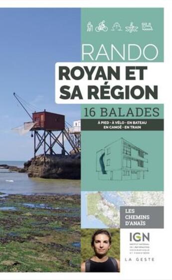 Couverture du livre « Rando ; Royan et sa région ; 16 balades à pied en VTT à cheval en canoé » de Anais Ancellin aux éditions Geste