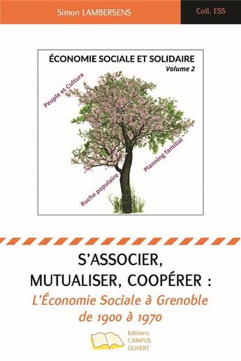 Couverture du livre « S'associer, mutualiser, coopérer : l'économie sociale à Grenoble de 1900 à 1970 » de Simon Lambersens aux éditions Campus Ouvert