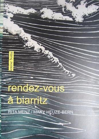 Couverture du livre « Rendez-vous à Biarritz » de Mary Heuze-Bern et Rita Menz aux éditions Louise Bottu