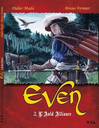 Couverture du livre « Even Tome 2 ; l'auld alliance » de Didier Mada et Bruno Fermier aux éditions Yil