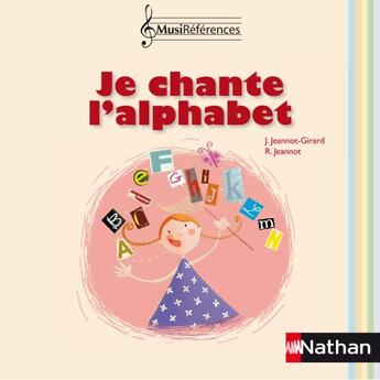 Couverture du livre « Musiréférences ; je chante l'alphabet » de J Jeannot-Girard et R Jeannot aux éditions Nathan