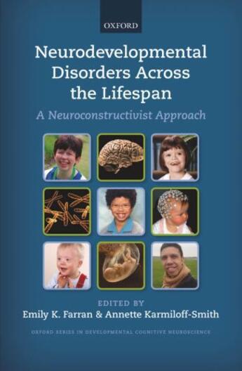 Couverture du livre « Neurodevelopmental Disorders Across the Lifespan: A neuroconstructivis » de Emily K Farran aux éditions Oup Oxford