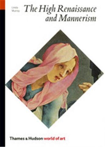 Couverture du livre « The high renaissance and mannerism (world of art) » de Linda Murray aux éditions Thames & Hudson