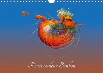 Couverture du livre « Reves couleur bonbon calendrier mural 2018 din a4 horizontal - association d une image d un f » de Redinard aux éditions Calvendo