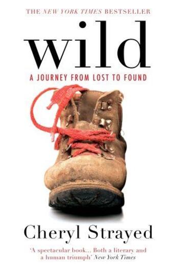 Couverture du livre « Wild - a journey from lost to found » de Cheryl Strayed aux éditions Atlantic Books