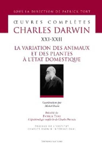 Couverture du livre « Oeuvres complètes ; Charles Darwin t.21 à t.22 ; la variation des animaux et des plantes à l'état domestique » de Charles Darwin aux éditions Slatkine