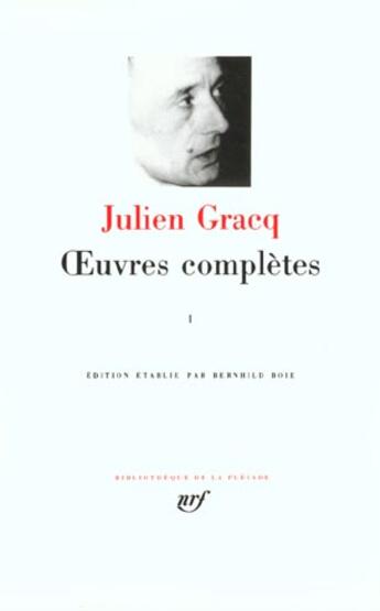 Couverture du livre « Oeuvres complètes Tome 1 » de Julien Gracq aux éditions Gallimard