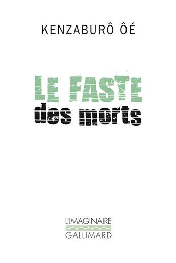 Couverture du livre « Le faste des morts » de Kenzaburo Oe aux éditions Gallimard