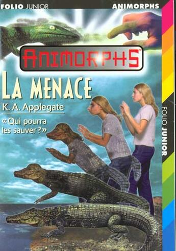 Couverture du livre « Animorphs t.12 ; la menace » de K.A. Applegate aux éditions Gallimard-jeunesse