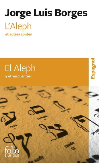 Couverture du livre « L'aleph et autres contes ; el aleph y otros cuentos » de Jorge Luis Borges aux éditions Folio