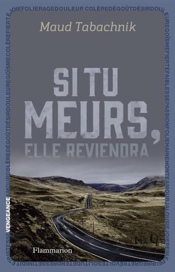 Couverture du livre « Si tu meurs, elle reviendra » de Maud Tabachnik aux éditions Flammarion