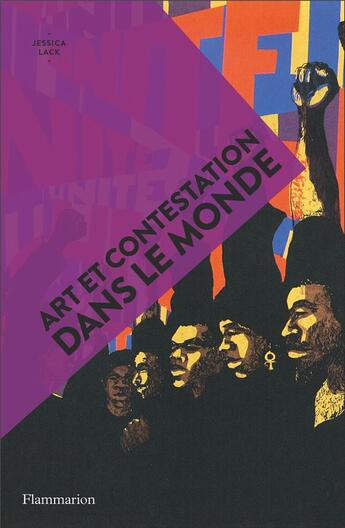 Couverture du livre « Art et contestation dans le monde » de Jessica Lack aux éditions Flammarion