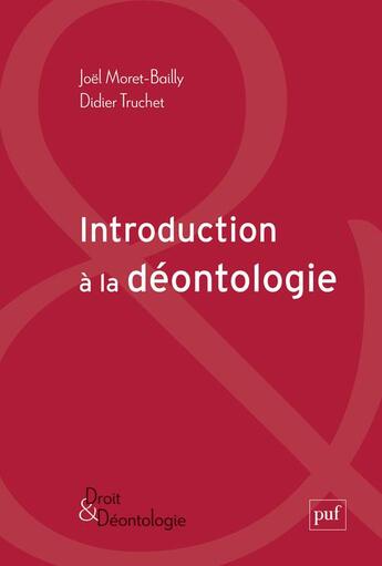 Couverture du livre « Introduction à la déontologie » de Truchet/Didier et Joel Moret-Bailly aux éditions Puf