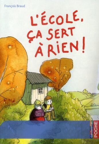 Couverture du livre « L'ecole ca sert a rien » de Braud/Girel aux éditions Casterman