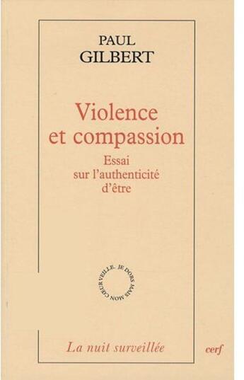 Couverture du livre « Violence et compassion » de Paul Gilbert aux éditions Cerf