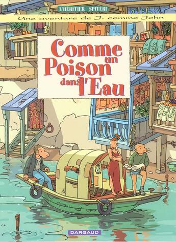 Couverture du livre « J comme John t.2 ; comme un poison dans l'eau » de Spiteri et L'Heritier aux éditions Dargaud