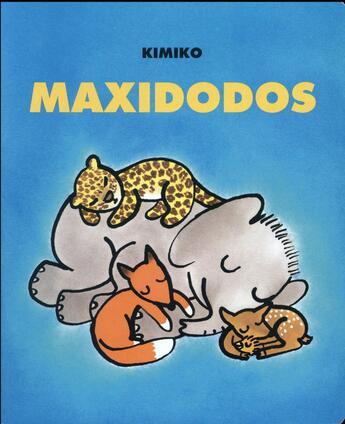 Couverture du livre « Maxidodos » de Kimiko aux éditions Ecole Des Loisirs