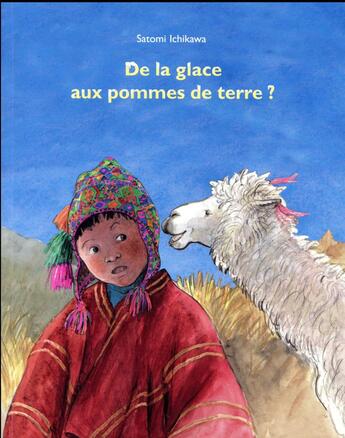 Couverture du livre « De la glace aux pommes de terre » de Satomi Ichikawa aux éditions Ecole Des Loisirs