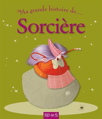 Couverture du livre « MA TOUTE PREMIERE GRANDE HISTOIRE DE... ; sorcière » de Frederic Multier et Renaud aux éditions Fleurus