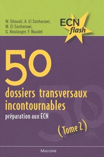 Couverture du livre « 50 dossiers transversaux incontournables. t.2 » de Ghouali W. E S A. aux éditions Maloine