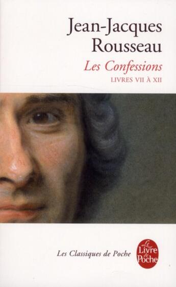 Couverture du livre « Les confessions t.2 (édition 2012) » de Jean-Jacques Rousseau aux éditions Le Livre De Poche