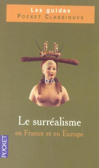 Couverture du livre « Le Surrealisme En France Et En Europe » de Dominique Bouquet aux éditions Pocket