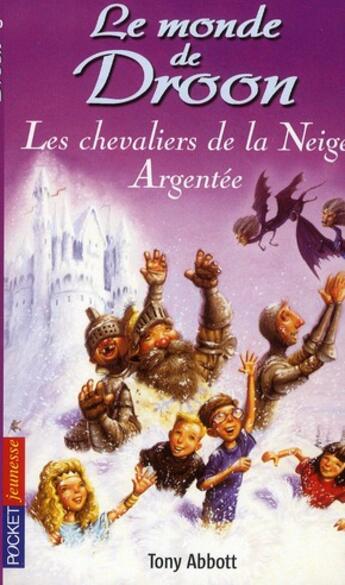 Couverture du livre « Le monde de droon - tome 16 les chevaliers de la neige argentee - vol16 » de Abbott/Jessell aux éditions Pocket Jeunesse